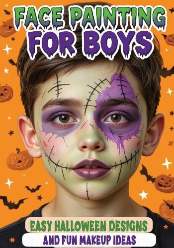 Cover image for Face Painting for Boys - Easy Halloween Designs and Fun Makeup Ideas