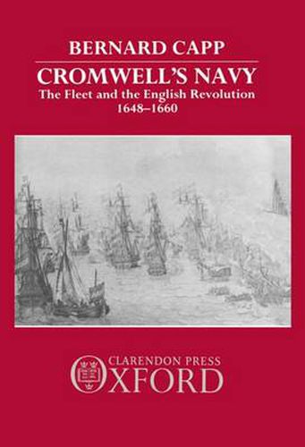 Cover image for Cromwell's Navy: The Fleet and the English Revolution, 1648-1660