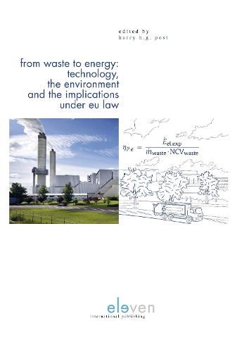 Cover image for From Waste to Energy: Technology, the Environment and the Implications Under Eu Law