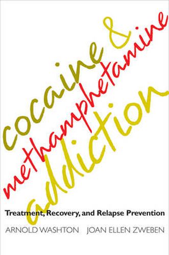 Cover image for Cocaine and Methamphetamine Addiction: Treatment, Recovery, and Relapse Prevention