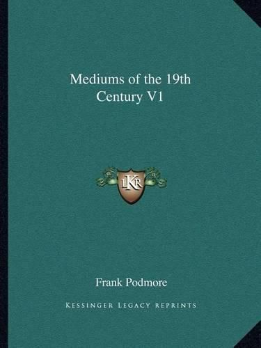 Mediums of the 19th Century V1