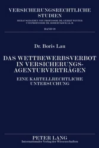 Cover image for Das Wettbewerbsverbot in Versicherungsagenturvertraegen: Eine Kartellrechtliche Untersuchung