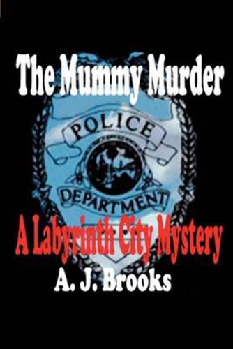 Cover image for The Mummy Murder: A Labyrinth City Mystery