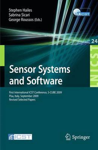 Cover image for Sensor Systems and Software: First International ICST Conference, S-CUBE 2009, Pisa, Italy, September 7-9, 2009, Revised Selected Papers