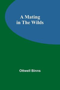 Cover image for A Mating in the Wilds