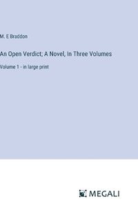 Cover image for An Open Verdict; A Novel, In Three Volumes