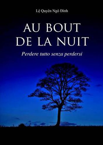 Cover image for Au Bout De La Nuit Perdere Tutto Senza Perdersi