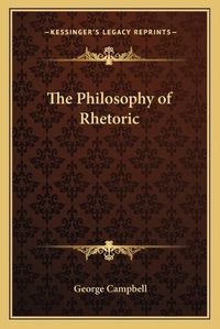 Cover image for The Philosophy of Rhetoric