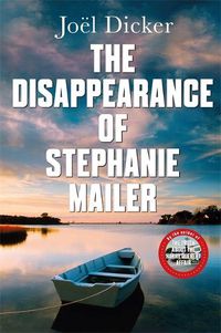 Cover image for The Disappearance of Stephanie Mailer: A gripping new thriller with a killer twist