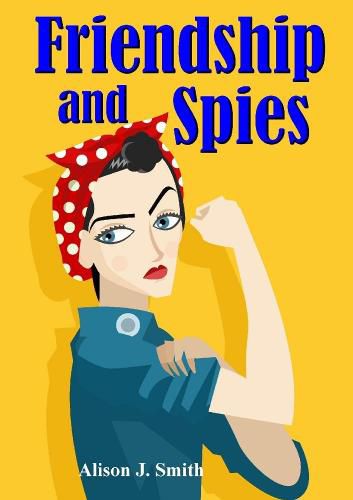 Cover image for Friendship and Spies