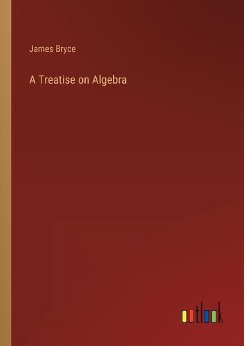 Cover image for A Treatise on Algebra