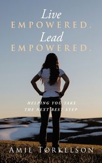 Cover image for Live Empowered. Lead Empowered.