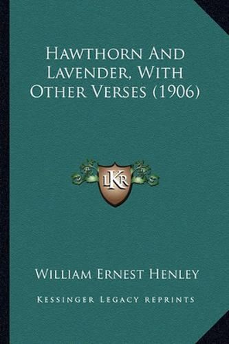 Hawthorn and Lavender, with Other Verses (1906)