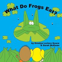 Cover image for What Do Frogs Eat?