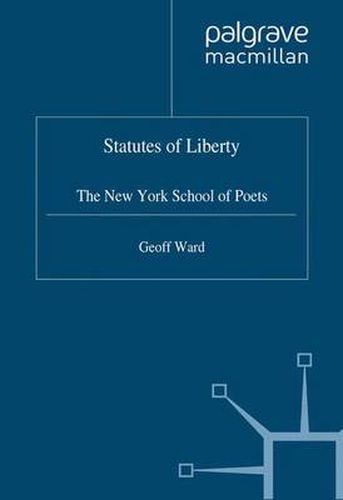 Cover image for Statutes of Liberty: The New York School of Poets