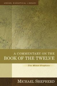 Cover image for A Commentary on the Book of the Twelve: The Minor Prophets