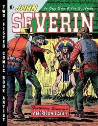 Cover image for John Severin: Two-Fisted Comic Book Artist