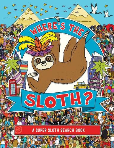 Cover image for Where's the Sloth?: A Super Sloth Search Book Volume 3