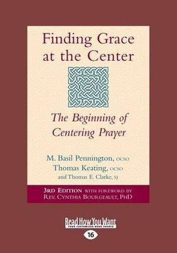 Finding Grace at the Center: The Beginning of Centering Prayer