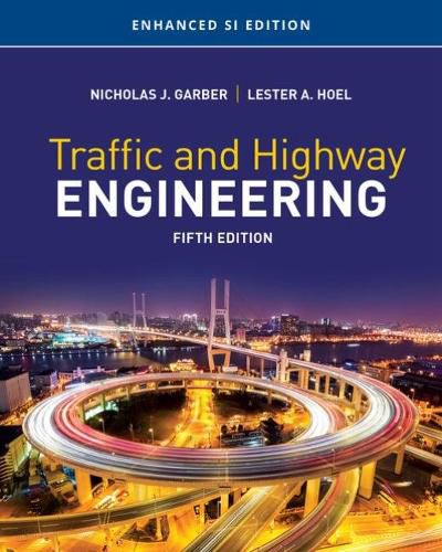 Cover image for Traffic and Highway Engineering, Enhanced SI Edition