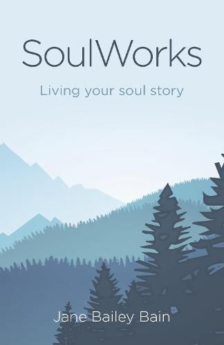 Cover image for SoulWorks: Living your soul story