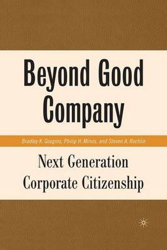 Cover image for Beyond Good Company: Next Generation Corporate Citizenship