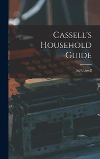 Cover image for Cassell's Household Guide