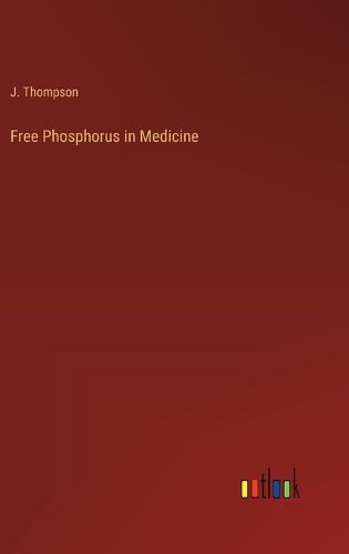 Cover image for Free Phosphorus in Medicine