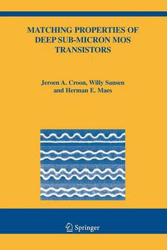 Cover image for Matching Properties of Deep Sub-Micron MOS Transistors