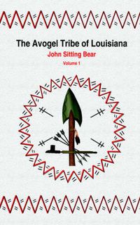 Cover image for The Avogel Tribe of Louisiana: Volume 1