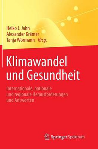 Cover image for Klimawandel und Gesundheit: Internationale, nationale und regionale Herausforderungen und Antworten