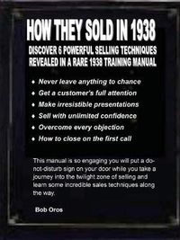 Cover image for How They Sold in 1938: Discover 6 Powerful Selling Techniques Revealed in a Rare 1938 Training Manual