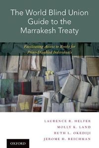 Cover image for The World Blind Union Guide to the Marrakesh Treaty: Facilitating Access to Books for Print-Disabled Individuals