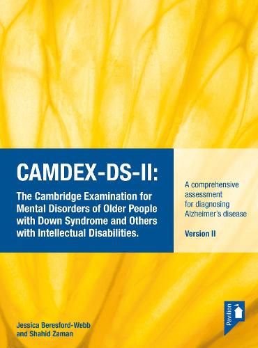 CAMDEX-DS-II: The Cambridge Examination for Mental Disorders of Older People with Down Syndrome and Others with Intellectual Disabilities Manual: A comprehensive assessment for diagnosing Alzheimer's disease