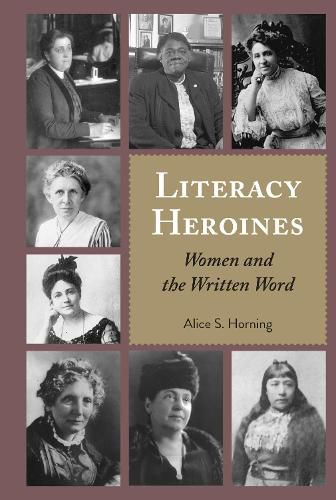 Cover image for Literacy Heroines: Women and the Written Word