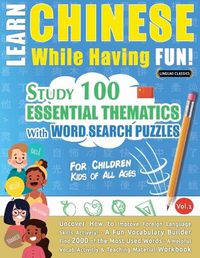 Cover image for Learn Chinese While Having Fun! - For Children