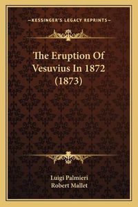 Cover image for The Eruption of Vesuvius in 1872 (1873)