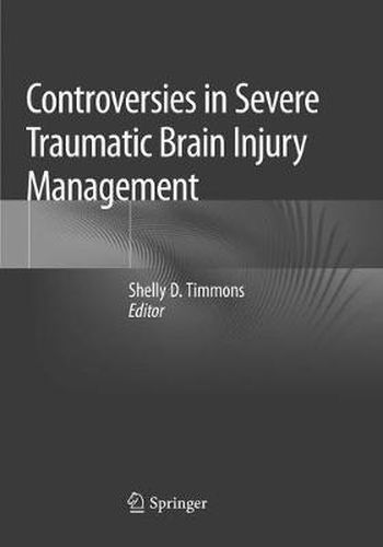 Cover image for Controversies in Severe Traumatic Brain Injury Management