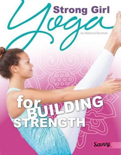 Cover image for Strong Girl: Yoga for Building Strength