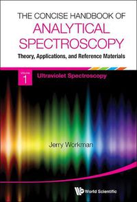 Cover image for Concise Handbook Of Analytical Spectroscopy, The: Theory, Applications, And Reference Materials (In 5 Volumes)