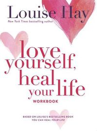 Cover image for Love Yourself, Heal Your Life Workbook