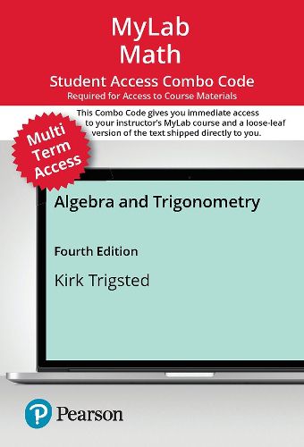 Cover image for MyLab Math with Pearson eText (up to 24 months) + Print Combo Access Code for Algebra & Trigonometry with Interactive Assignments