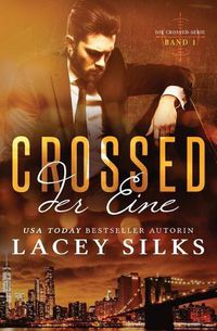 Cover image for Crossed: Der Eine: Bad Boys, Cowboys und Million r