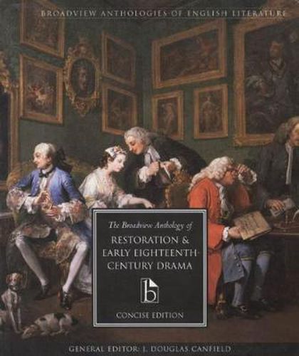 Cover image for The Broadview Anthology of Restoration and Early Eighteenth-Century Drama