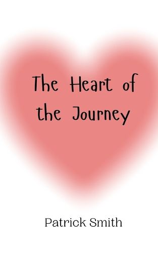 Cover image for The Heart of the Journey