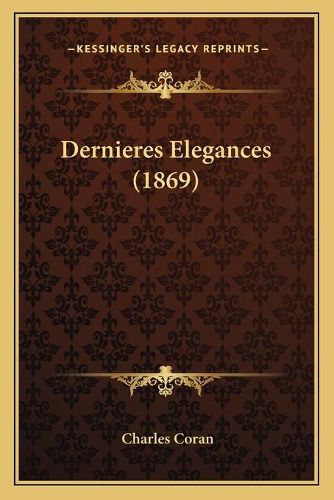 Cover image for Dernieres Elegances (1869)