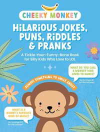 Cover image for Cheeky Monkey - Hilarious Jokes, Puns, Riddles & Pranks