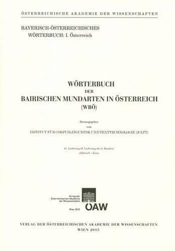 Worterbuch Der Bairischen Mundarten in Osterreich (Wbo) 41. Lieferung (9. Lieferung Des 5. Bandes): Elektrisch - Ezzes