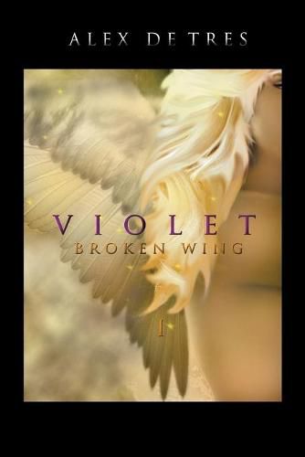 Cover image for Violet: Broken Wing I