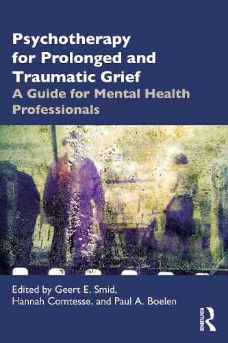 Cover image for Psychotherapy for Prolonged and Traumatic Grief